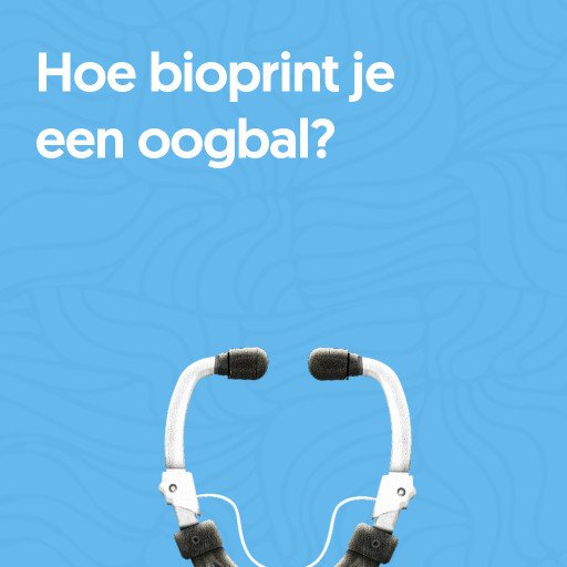 Hoe bioprint je een oogbal?