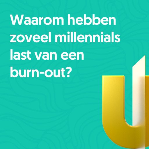 Waarom hebben zoveel millennials last van een burn-out?