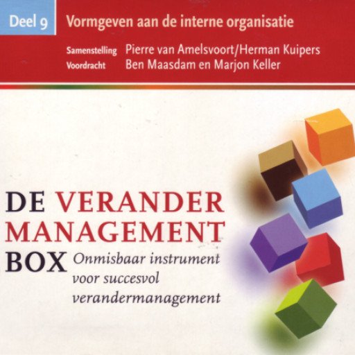 De Verandermanagementbox deel  9 - Vormgeven aan de interne organisatie