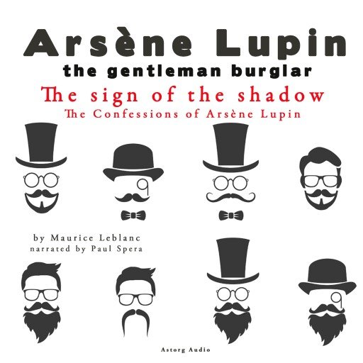 The Sign of the Shadow, the Confessions of Arsène Lupin