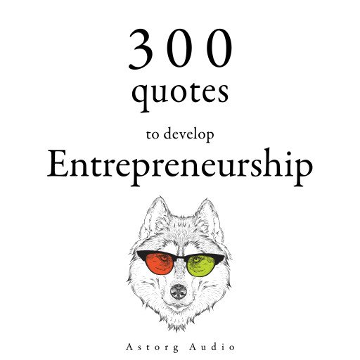 300 Quotes to Develop Entrepreneurship