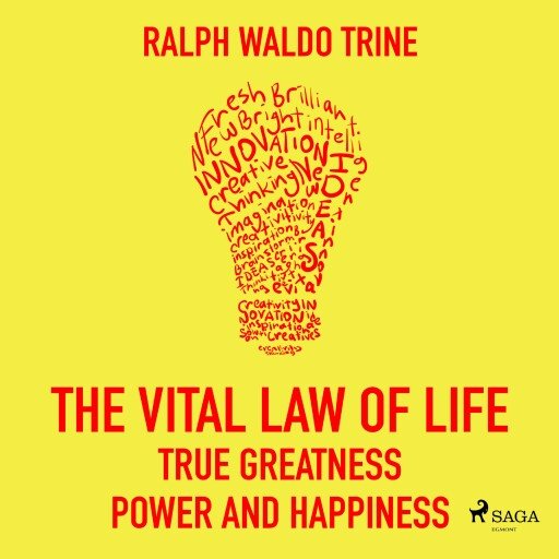 The Vital Law Of Life: True Greatness, Power and Happiness