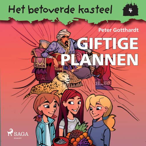 Het betoverde kasteel 4 – Giftige plannen