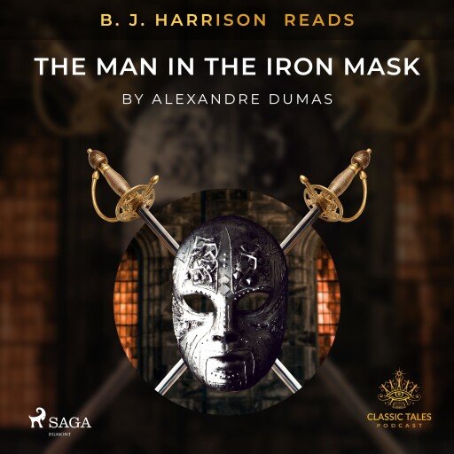 B.J. Harrison Reads The Man in the Iron Mask