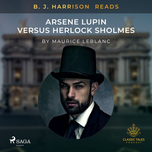 B.J. Harrison Reads Arsene Lupin versus Herlock Sholmes