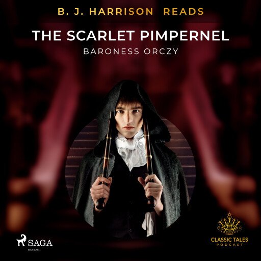 B.J. Harrison Reads The Scarlet Pimpernel