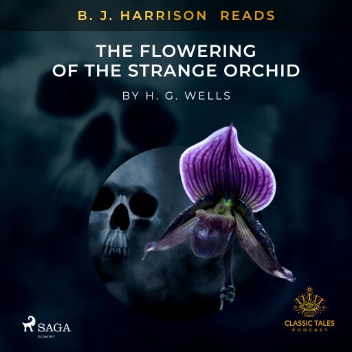 B.J. Harrison Reads The Flowering of the Strange Orchid