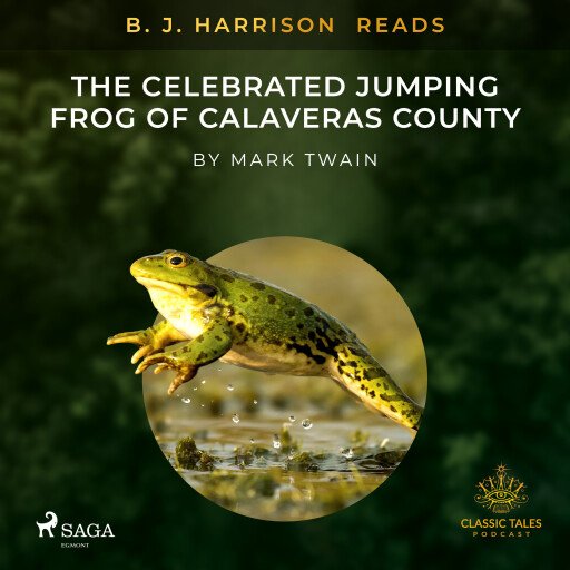 B.J. Harrison Reads The Celebrated Jumping Frog of Calaveras County