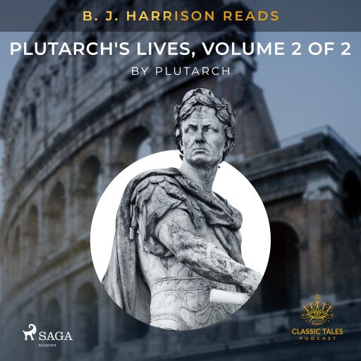B.J. Harrison Reads Plutarch's Lives, Volume 2 of 2