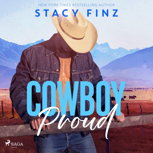 Cowboy Proud: A heart-pounding, sexy small-town rancher romance