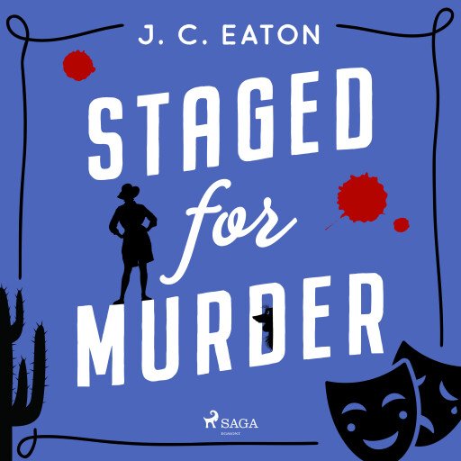 Staged for Murder: A humorous whodunit in sun-soaked Arizona retirement community