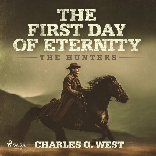 The First Day of Eternity: A guns-blazing, Yellowstone historical western