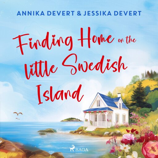 Finding Home on the Little Swedish Island: A coastal romance with a sprinkle of Christmas joy
