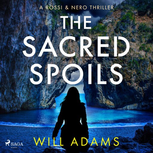 The Sacred Spoils: An archaeological thriller for fans of Dan Brown