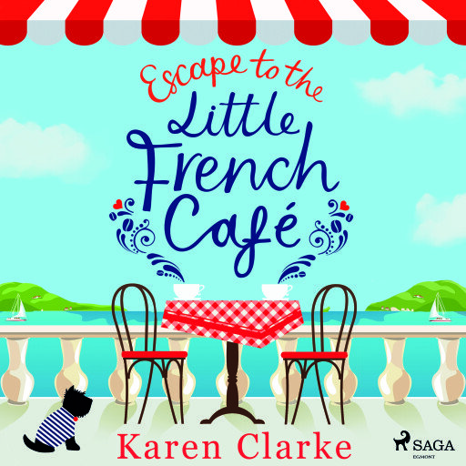 Escape to the Little French Cafe: A cozy, uplifting summer romance