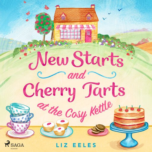 New Starts and Cherry Tarts at the Cosy Kettle: A hilarious, cozy rom-com
