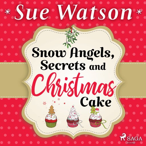 Snow Angels, Secrets and Christmas Cake