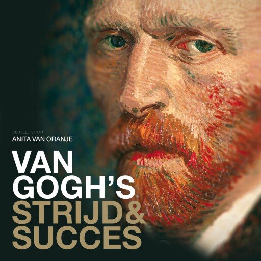 Van Gogh's strijd en succes
