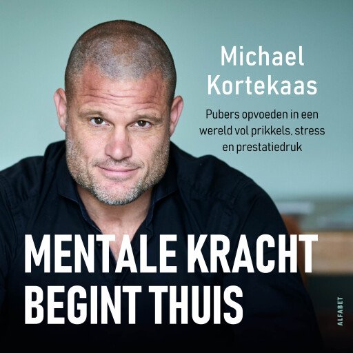 Mentale kracht begint thuis