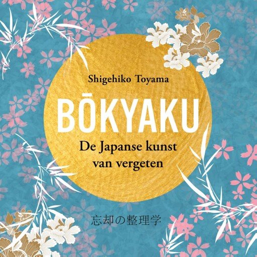 Bōkyaku De Japanse kunst van vergeten