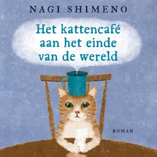 Het kattencafé aan het einde van de wereld