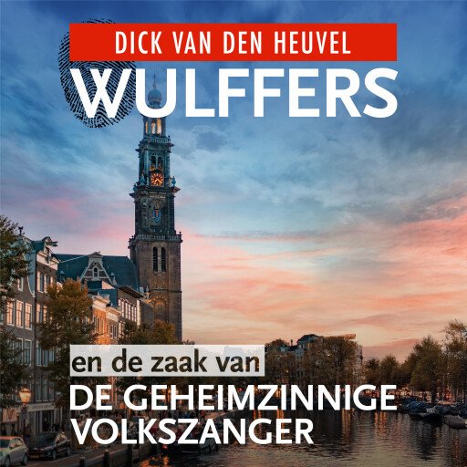 Wulffers en de zaak van de geheimzinnige volkszanger