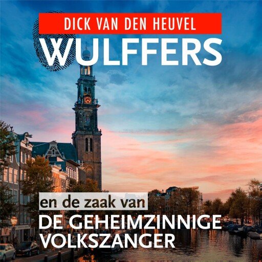 Wulffers en de zaak van de geheimzinnige volkszanger