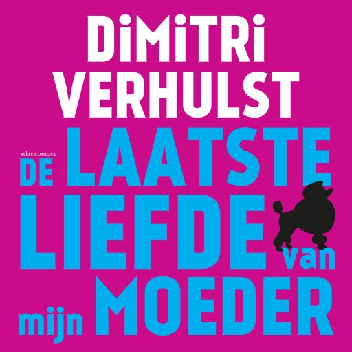 De laatste liefde van mijn moeder