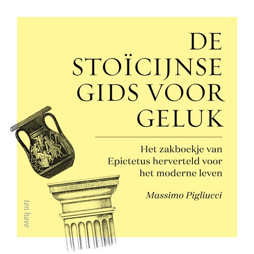De stoïcijnse gids voor geluk