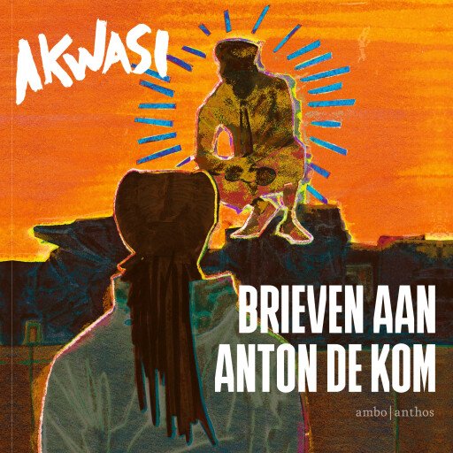 Brieven aan Anton de Kom