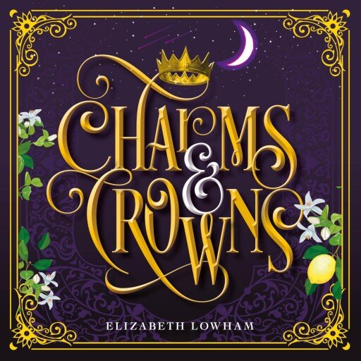 Charms and Crowns