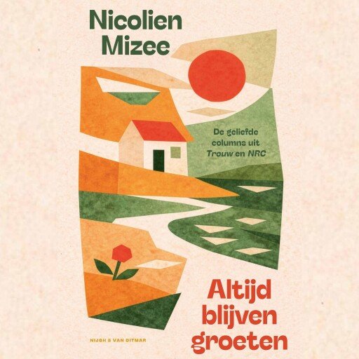 Altijd blijven groeten