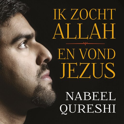Ik zocht Allah en vond Jezus