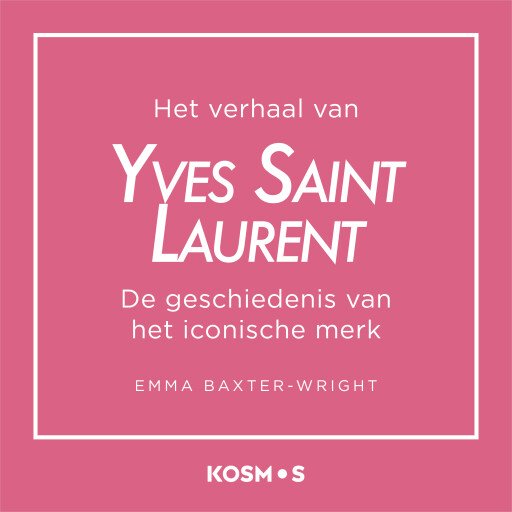 Het verhaal van Yves Saint Laurent