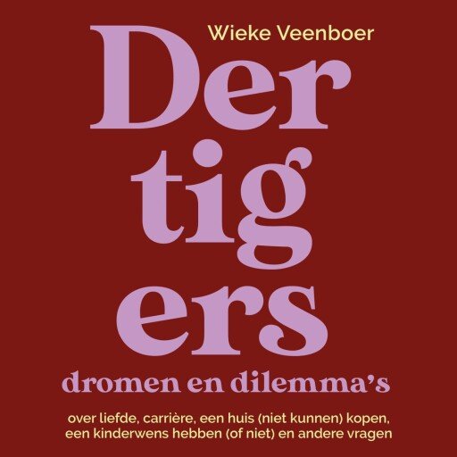Dertigers, dromen en dilemma's