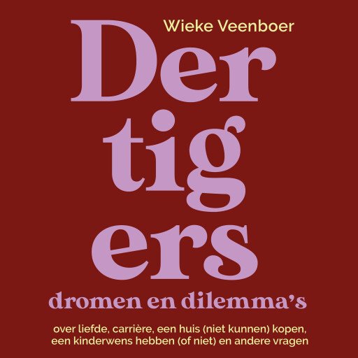 Dertigers, dromen en dilemma's