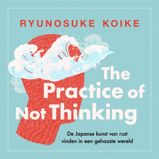 The practice of not thinking