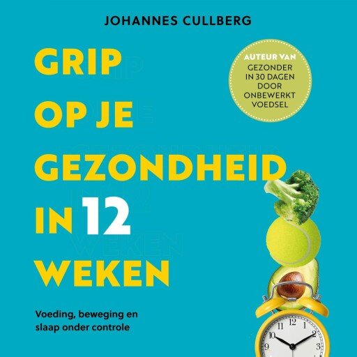 Grip op je gezondheid in 12 weken