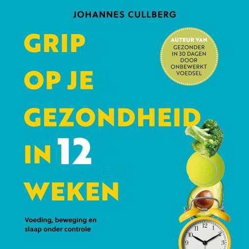 Grip op je gezondheid in 12 weken