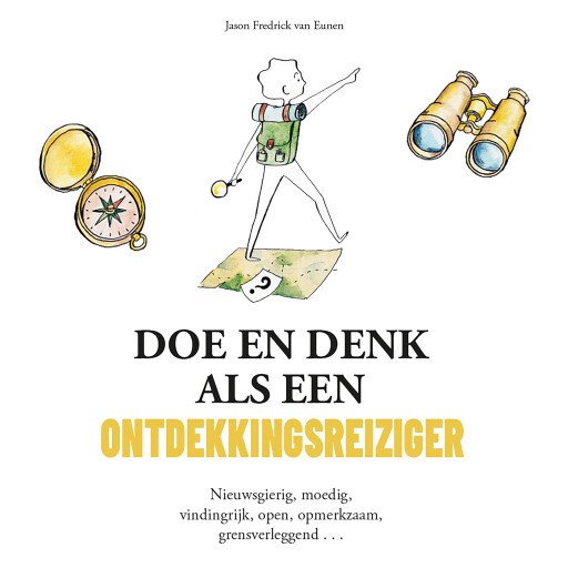 Doe en denk als een ontdekkingsreiziger