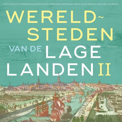 Wereldsteden van de lage landen II