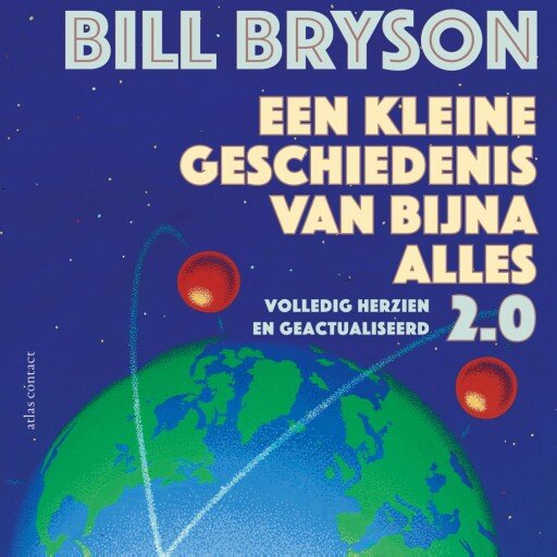 Een kleine geschiedenis van bijna alles 2.0