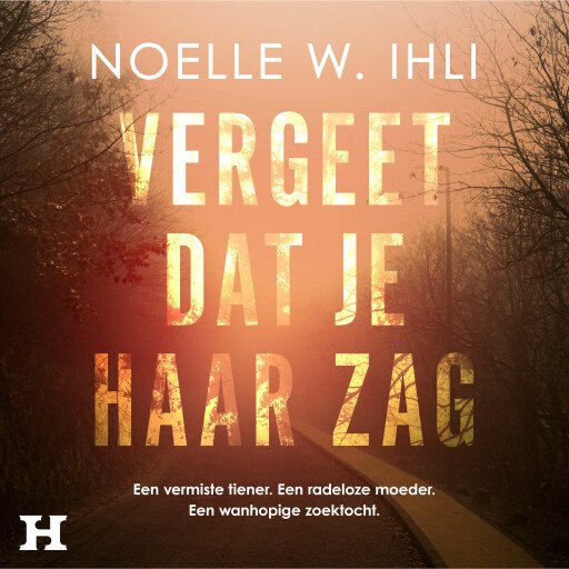 Vergeet dat je haar zag