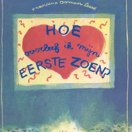 Hoe overleef ik mijn eerste zoen?