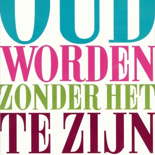 Oud worden zonder het te zijn