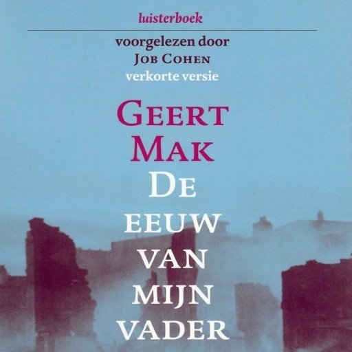 De eeuw van mijn vader