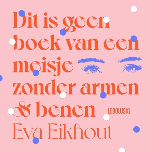 Dit is geen boek van een meisje zonder armen en benen afbeelding