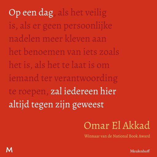 Op een dag zal iedereen hier altijd tegen zijn geweest