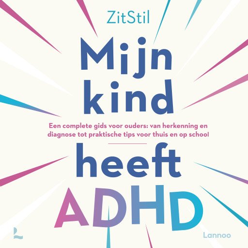 Mijn kind heeft ADHD