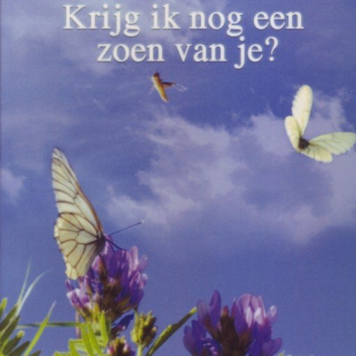 Krijg ik nog een zoen van je?